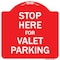 Signmission Stop Here For Valet Parking Heavy-Gauge Aluminum Architectural Sign, 18" x 18", RW-1818-9886 A-DES-RW-1818-9886 - alternate 1